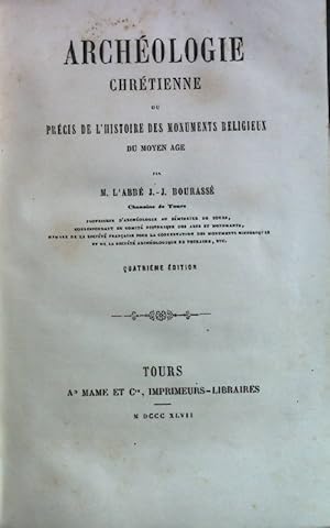 Imagen del vendedor de Archeologie Chretienne ou Precis de L'Histoire des Monuments Religieux du Moyen Age. a la venta por books4less (Versandantiquariat Petra Gros GmbH & Co. KG)