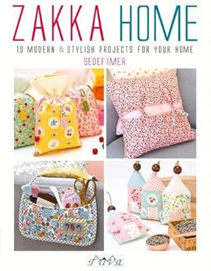 Seller image for Zakka Home : 19 Modern and Stylish Projects for Your Home for sale by AHA-BUCH GmbH