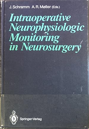Bild des Verkufers fr Intraoperative neurophysiologic monitoring in neurosurgery zum Verkauf von books4less (Versandantiquariat Petra Gros GmbH & Co. KG)