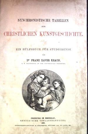 Bild des Verkufers fr Synchronistische Tabellen zur christlichen Kunstgeschichte: ein Hilfsbuch fr Studierende. zum Verkauf von books4less (Versandantiquariat Petra Gros GmbH & Co. KG)