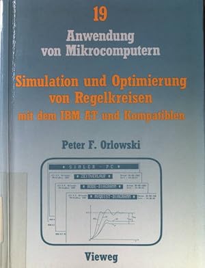 Simulation und Optimierung von Regelkreisen mit dem IBM AT und Kompatiblen : die interaktive Prog...