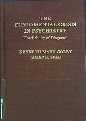 Bild des Verkufers fr Fundamental Crisis in Psychiatry: Unreliability of Diagnosis zum Verkauf von books4less (Versandantiquariat Petra Gros GmbH & Co. KG)