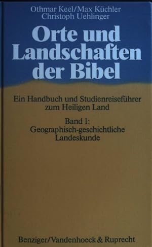 Bild des Verkufers fr Orte und Landschaften der Bibel; Bd. 1., Geographisch-geschichtliche Landeskunde. zum Verkauf von books4less (Versandantiquariat Petra Gros GmbH & Co. KG)