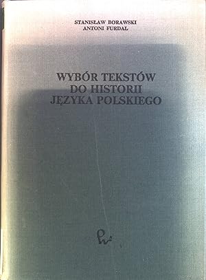 Seller image for Wybor Tekstow do Historii Jezyka Polskiego for sale by books4less (Versandantiquariat Petra Gros GmbH & Co. KG)
