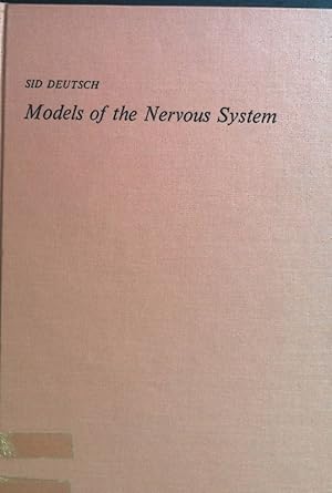 Imagen del vendedor de Models of the Nervous System. a la venta por books4less (Versandantiquariat Petra Gros GmbH & Co. KG)