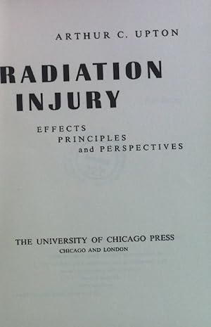 Imagen del vendedor de Radiation Injury: Effects, Principles and Perspectives. a la venta por books4less (Versandantiquariat Petra Gros GmbH & Co. KG)