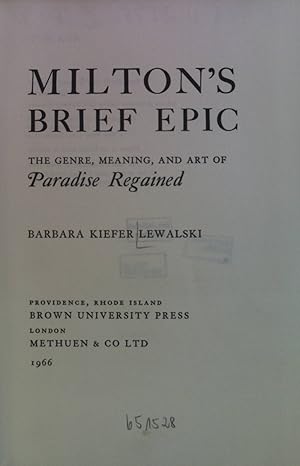 Seller image for Milton's Brief epic: the Genre, Meaning, and Art of Paradise Regained for sale by books4less (Versandantiquariat Petra Gros GmbH & Co. KG)