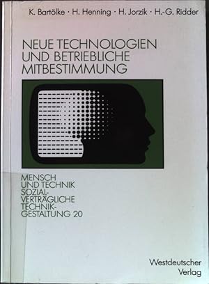 Seller image for Neue Technologien und betriebliche Mitbestimmung. Sozialvertrgliche Technikgestaltung ; Bd. 20 for sale by books4less (Versandantiquariat Petra Gros GmbH & Co. KG)