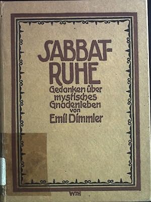 Seller image for Sabbat-Ruhe. Gedanken ber mystisches Gnadenleben. for sale by books4less (Versandantiquariat Petra Gros GmbH & Co. KG)