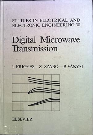 Immagine del venditore per Digital Microwave Transmission STUDIES IN ELECTRICAL AND ELECTRONIC ENGINEERING venduto da books4less (Versandantiquariat Petra Gros GmbH & Co. KG)