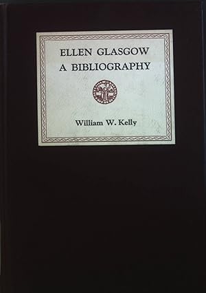 Ellen Glasgow: a Bibliography