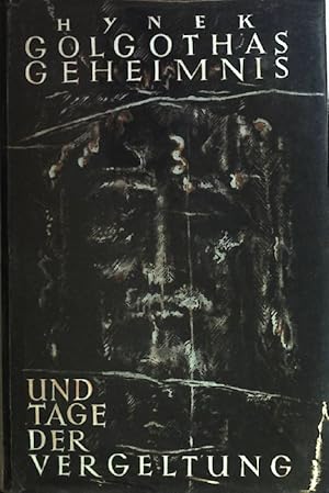 Bild des Verkufers fr Golgothas Geheimnis und Tage der Vergeltung. zum Verkauf von books4less (Versandantiquariat Petra Gros GmbH & Co. KG)