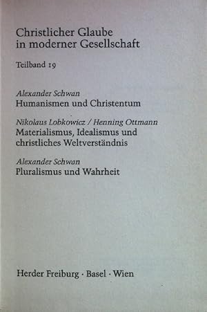 Seller image for Humanismen und Christentum. Materialismus, Idealismus und christliches Weltverstndnis. Pluralismus und Wahrheit. Christlicher Glaube in moderner Gesellschaft ; Teilbd. 19 for sale by books4less (Versandantiquariat Petra Gros GmbH & Co. KG)