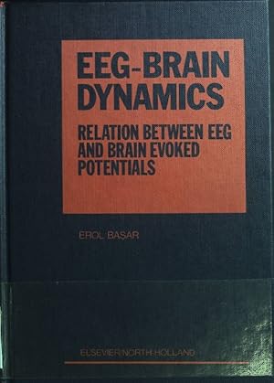 Seller image for EEG-Brain Dynamics: Relations Between E.E.G.and Brain Evoked Potentials for sale by books4less (Versandantiquariat Petra Gros GmbH & Co. KG)