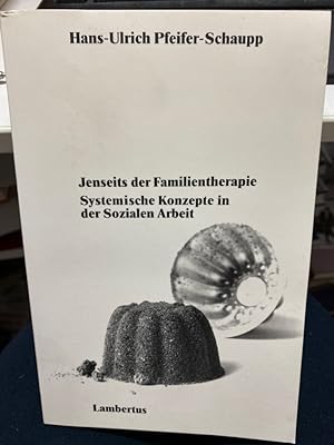 Seller image for Jenseits der Familientherapie : systemische Konzepte in der sozialen Arbeit. for sale by bookmarathon