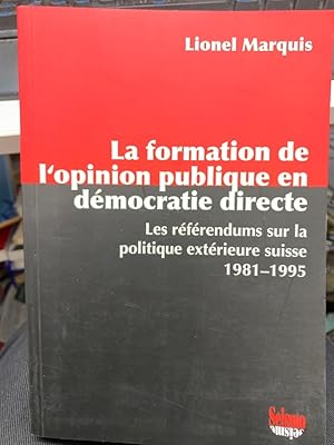 Seller image for La formation de lopinion publique en dmocratie directe: Les rfrendums sur la politique extrieure suisse (1981-1994) L auteur se propose de retracer, sur une quinzaine d annes et autant de votes populaires, la manire dont les lites politiques suisses ont tent d influencer les dcisions des citoyens dans le domaine de la politique extrieure, de la politique de dfense et de la politique des trangers. En mettant  l preuve diffrentes thories sur les effets des mass mdias, l auteur examine sous quelles conditions les campagnes rfrendaires polarisent les lecteurs en fonction de leurs orientations idologiques pralables, comment elles inflchissent et cristallisent les opinions des citoyens sur les objets de vote, et comment elles fournissent les critres de jugement  la base de leurs dcisions. L analyse rvle que la gense des opinions et des dcisions suit des logiques diffrentes en fonction du niveau des ressources cognitives, motivationnelles et affectives des citoy for sale by bookmarathon