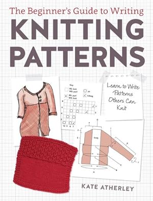 Bild des Verkufers fr Writing Knitting Patterns : Learn to Write Patterns Others Can Knit zum Verkauf von AHA-BUCH GmbH