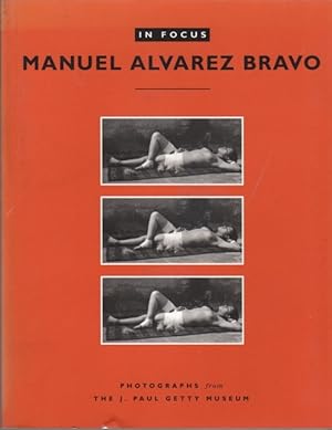 Immagine del venditore per In Focus: Manuel Alvarez Bravo venduto da Clausen Books, RMABA
