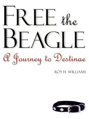 Seller image for Free the Beagle: A Journey to Destinae Paperback for sale by booksXpress