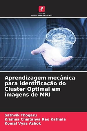 Bild des Verkufers fr Aprendizagem mecnica para identificao do Cluster Optimal em imagens de MRI zum Verkauf von moluna