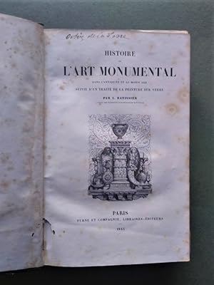 Immagine del venditore per Histoire de l'Art Monumental dans l'Antiquit et au Moyen Age suivie d'un trait de la peinture sur verre. venduto da Carmichael Alonso Libros