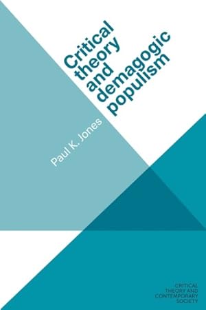 Immagine del venditore per Critical Theory and Demagogic Populism venduto da GreatBookPricesUK