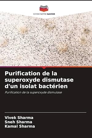 Bild des Verkufers fr Purification de la superoxyde dismutase d\ un isolat bactrien zum Verkauf von moluna