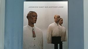 Seller image for Japanische Kunst der achtziger Jahre. for sale by Antiquariat Bookfarm