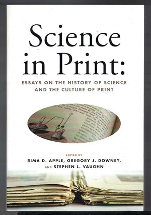 SCIENCE IN PRINT Essays on the History of Science and the Culture of Print