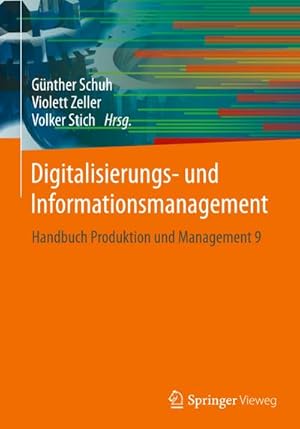 Bild des Verkufers fr Digitalisierungs- und Informationsmanagement : Handbuch Produktion und Management 9 zum Verkauf von AHA-BUCH GmbH