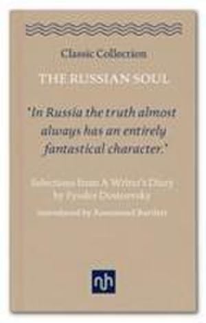Imagen del vendedor de The Russian Soul: Selections from a Writer's Diary a la venta por AHA-BUCH GmbH