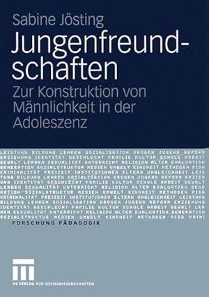 Seller image for Jungenfreundschaften: Zur Konstruktion von Mnnlichkeit in der Adoleszenz (Forschung Pdagogik) (German Edition) for sale by Modernes Antiquariat - bodo e.V.