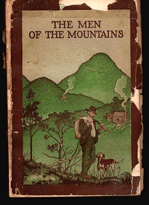 The Men of the Mountains, The story of the Southern Mountaineer and His Kin of the Piedmont; with...