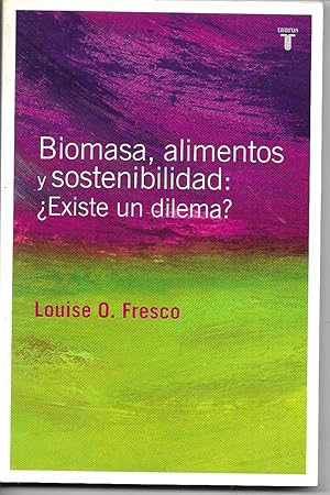 Imagen del vendedor de Biomasa, alimentos y sostenibilidad Existe un dilema? a la venta por FERDYDURKE LIBROS