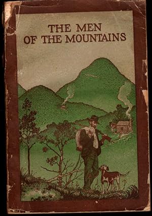 The Men of the Mountains, The story of the Southern Mountaineer and His Kin of the Piedmont; with...