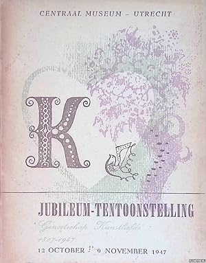 Seller image for Catalogus Jubileum-tentoonstelling Genootschap Kunstliefde 1807-1947 for sale by Klondyke