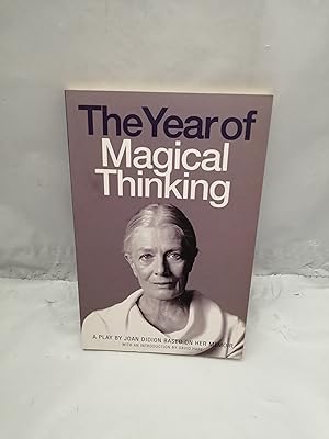Imagen del vendedor de The Year of Magical Thinking: A Play by Joan Didion Based on Her Memoir a la venta por Libros Angulo