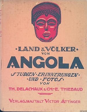 Immagine del venditore per Land und Vlker von Angola. Studien, Erinnerungen, Fotos der II. schweizerischen wissenschaftlichen Mission in Angola venduto da Klondyke