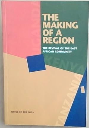 Immagine del venditore per The Making Of A Region: The Revival Of The East African Community venduto da Chapter 1