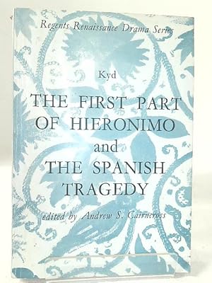 Bild des Verkufers fr The Spanish Comedy; or, the First Part of Hieronimo, and The Spanish Tragedy; or, Hieronimo is Mad Again. zum Verkauf von World of Rare Books