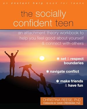 Image du vendeur pour Socially Confident Teen : An Attachment Theory Workbook to Help You Feel Good About Yourself and Connect With Others mis en vente par GreatBookPrices