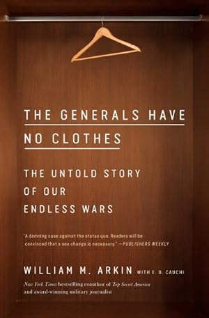 Imagen del vendedor de Generals Have No Clothes : The Untold Story of Our Endless Wars a la venta por GreatBookPrices