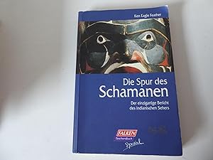 Seller image for Die Spur des Schamanen. Der einzigartige Bericht des indianischen Sehers. Softcover for sale by Deichkieker Bcherkiste