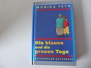 Bild des Verkufers fr Die blauen und die grauen Tage. Hardcover zum Verkauf von Deichkieker Bcherkiste