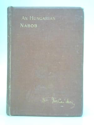 Bild des Verkufers fr A Hungarian Nabob zum Verkauf von World of Rare Books