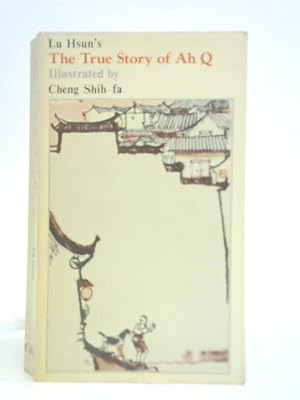 Bild des Verkufers fr The True Story of Ah Q zum Verkauf von World of Rare Books