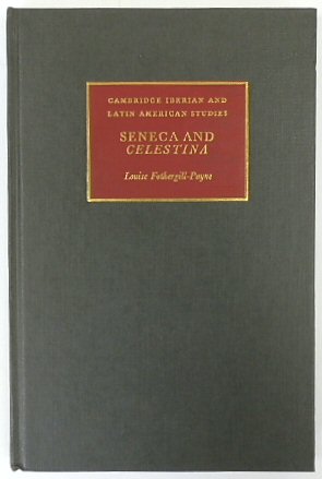 Immagine del venditore per Seneca and Celestina (Cambridge Iberian and Latin American Studies) venduto da PsychoBabel & Skoob Books