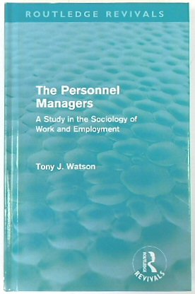 Bild des Verkufers fr The Personnel Managers: A Study In the Sociology of Work and Employment (Routledge Revivals) zum Verkauf von PsychoBabel & Skoob Books