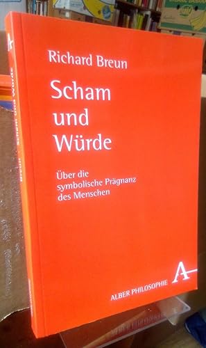 Immagine del venditore per Scham und Wrde. ber die symbolische Prgnanz des Menschen. venduto da Antiquariat Thomas Nonnenmacher