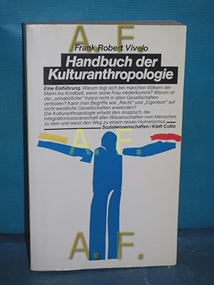 Bild des Verkufers fr Handbuch der Kulturanthropologie : eine grundlegende Einfhrung Frank Robert Vivelo. Hrsg. u. mit e. Einl. von Justin Stagl. [Die bers. aus d. Amerikan. besorgte Erika Stagl] zum Verkauf von Antiquarische Fundgrube e.U.